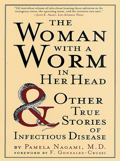 Title details for The Woman with a Worm in Her Head by Pamela Nagami, M.D. - Available